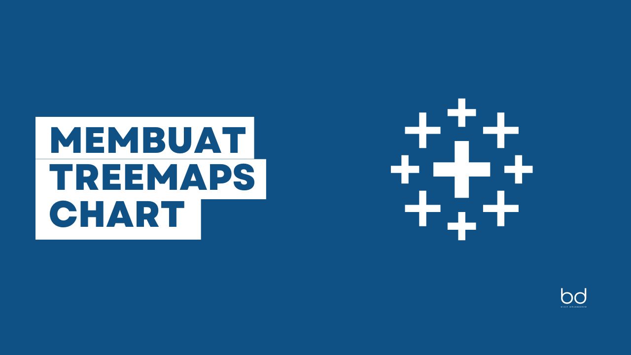Membuat Treemaps Chart di Tableau