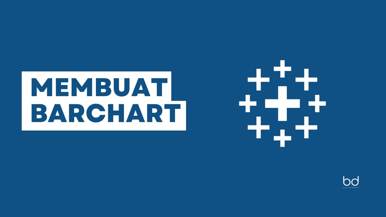 Membuat Barchart di Tableau